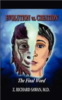 EVOLUTION Vs. CREATION: The Final Word(English)