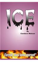Ice: Careful Don't Burn Yourself(English)
