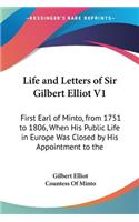 Life and Letters of Sir Gilbert Elliot V1