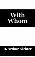 With Whom