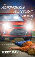 The Automobile Accident Jury Trial