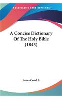 Concise Dictionary Of The Holy Bible (1843)