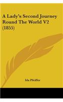 A Lady's Second Journey Round The World V2 (1855): (English)