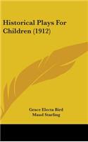 Historical Plays for Children (1912)