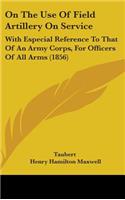 On The Use Of Field Artillery On Service