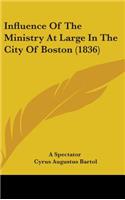Influence Of The Ministry At Large In The City Of Boston (1836)
