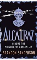 Alcatraz versus the Knights of Crystallia