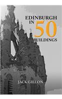 Edinburgh in 50 Buildings: (In 50 Buildings)