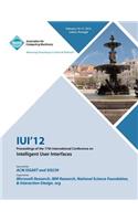 IUI 12 Proceedings of the 17th International Conference on Intelligent User Interfaces