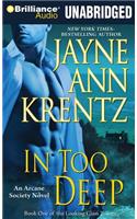 In Too Deep: Library Edition(Arcane Society Novels)