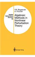 Algebraic Methods in Nonlinear Perturbation Theory