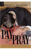 Pay or Pray