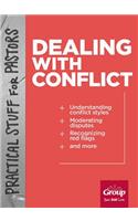 Practical Stuff for Pastors: Dealing with Conflict