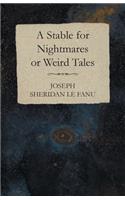 Stable for Nightmares or Weird Tales