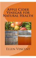 Apple Cider Vinegar for Natural Health