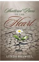 Shattered Pieces of the Heart: (English)