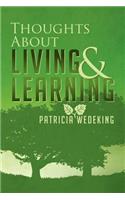 Thoughts About Living and Learning