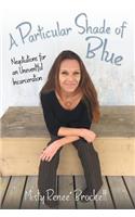A Particular Shade of Blue