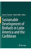 Sustainable Development of Biofuels in Latin America and the Caribbean