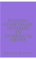 Placing Four Digit Numbers in Numerical Order