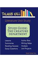 Study Guide: The Creature Department: A Tolman Hall Literature Unit Study(Tolman Hall Homeschool Literature Unit Studies)