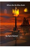 When the Ku Klux Rode