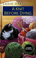 A Knit before Dying: (A Tangled Web Mystery)