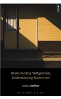 Understanding Wittgenstein, Understanding Modernism