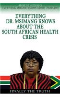 Everything Dr. Msimang Knows About The South African Health Crisis