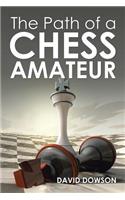 Path of a Chess Amateur
