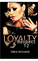 Loyalty & Respect 12