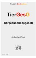 Tiergesundheitsgesetz - TierGesG