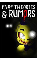 Fnaf Theories & Rumors