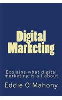 Digital Marketing. Everything you need to know