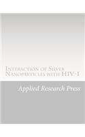 Interaction of Silver Nanoparticles with Hiv-1