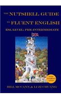 The Nutshell Guide to Fluent English: Volume 1: ESL Pre-Intermediate(1 The Nutshell Guide to Fluent English)