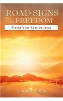 Road Signs to Freedom