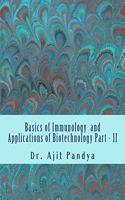 Basics of Immunology and Applications of Biotechnology Part - II