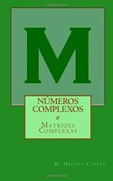 Numeros Complexos E Matrizes Complexas: Algebra Linear