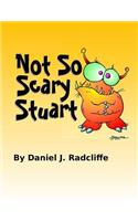 Not So Scary Stuart