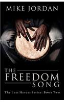 The Freedom Song: The Lost Heroes Series: Book Two(2 The Lost Heroes)