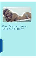 The Soccer Mom Rolls it Over