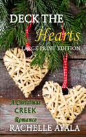 Deck the Hearts (Large Print Edition): A Holiday Love Story(1 Christmas Creek Romance)