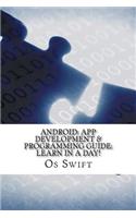 Android: App Development & Programming Guide: Learn in a Day!