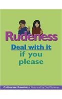 Rudeness