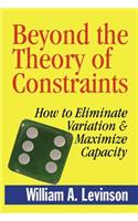 Beyond the Theory of Constraints