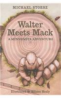 Walter Meets Mack: A Minnesota Adventure
