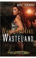 What Remains: Wasteland