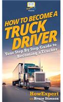 How To Become a Truck Driver