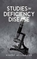 Studies in Deficiency Disease